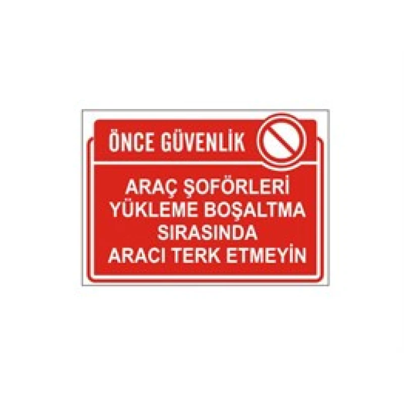 Araç Şoförleri Yükleme Boşaltma Sırasında Aracı Terk