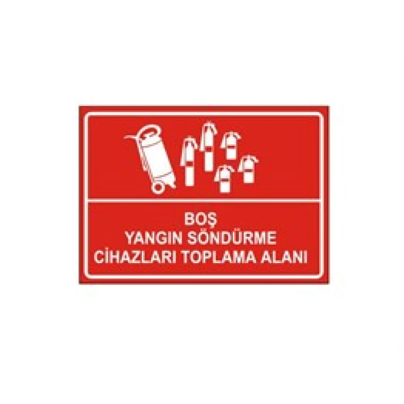 Boş Yangın Söndürme Cihazları Toplama Alanı Levhası