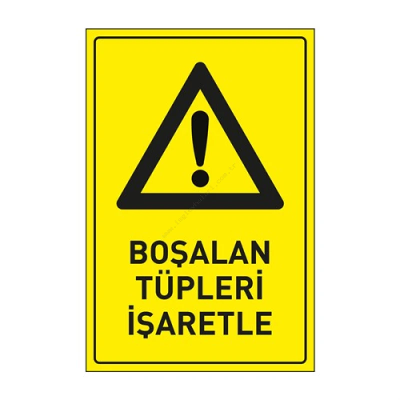 Boşalan Tüpleri İşaretle Levhası