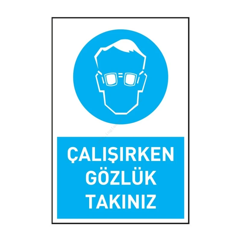 Çalışırken Gözlük Takınız