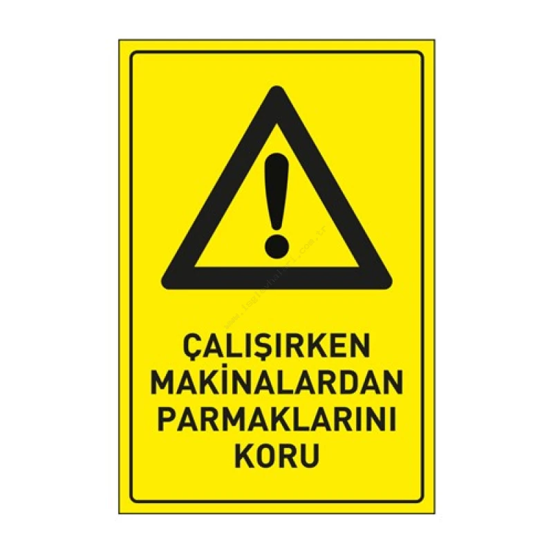 Çalışırken Makinalardan Parmaklarını Koru Levhası