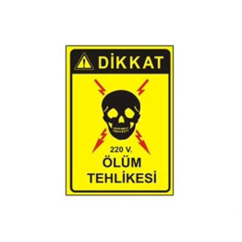 Dikkat 220v. Ölüm Tehlikesi Levhası