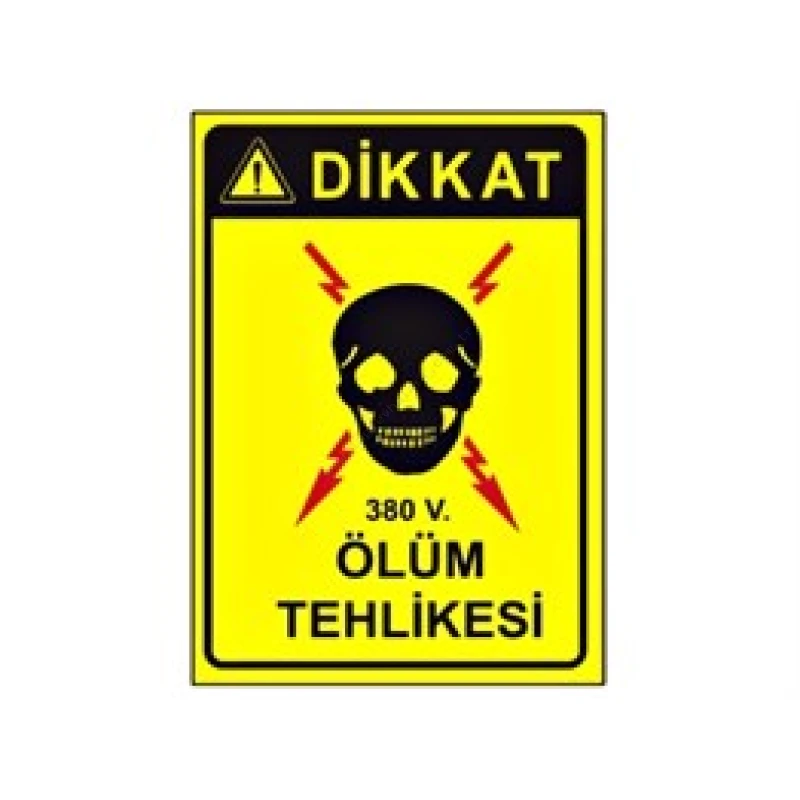 Dikkat 380V Ölüm Tehlikesi Levhası