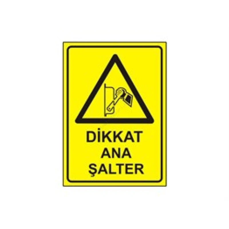 Dikkat Ana Şalter Levhası