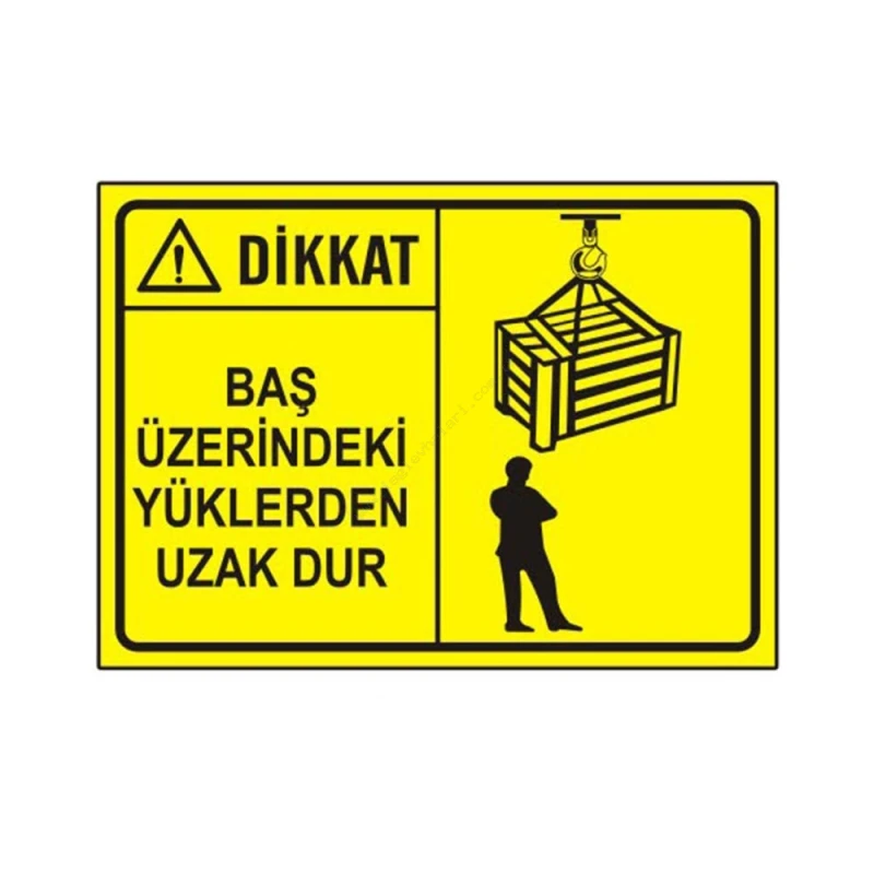 Dikkat Baş Üzerindeki Yüklerden Uzak Dur Levhası