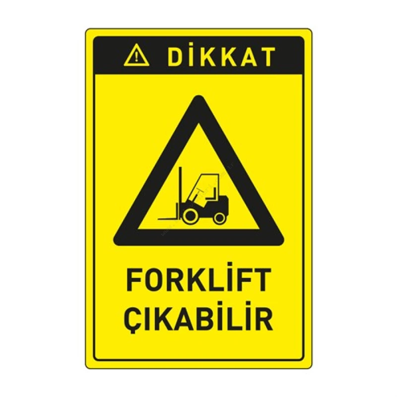 Dikkat Forklift Çıkabilir Levhası