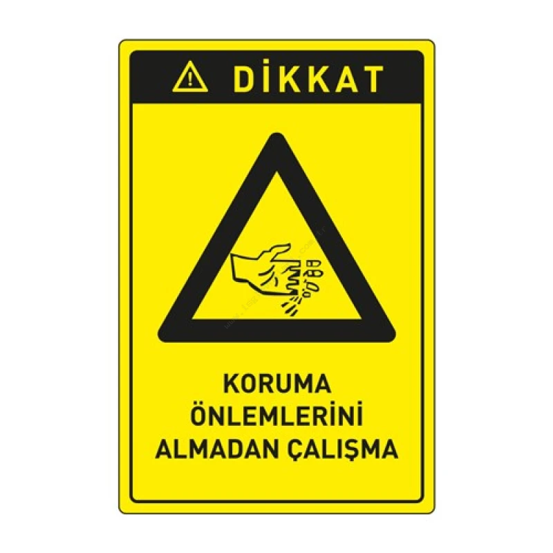 Dikkat Koruma Önlemlerini Almadan Çalışma Levhası