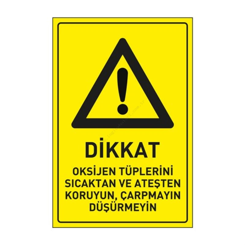 Dikkat Oksijen Tüplerini Sıcaktan ve Ateşten Koruyun Çarpmayın Düşürmeyin Levhası