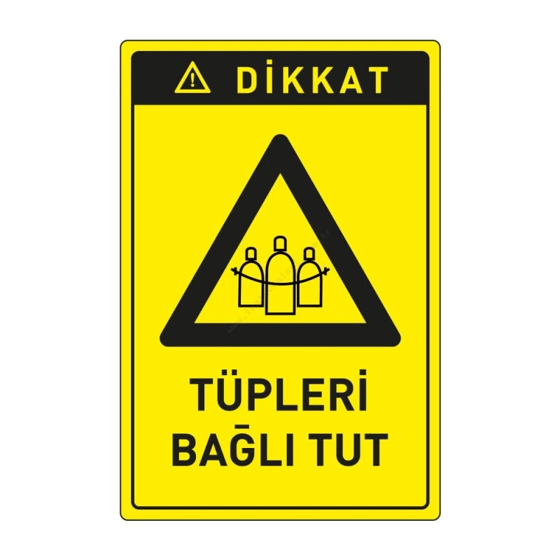 Dikkat Tüpleri Bağlı Tut Levhası