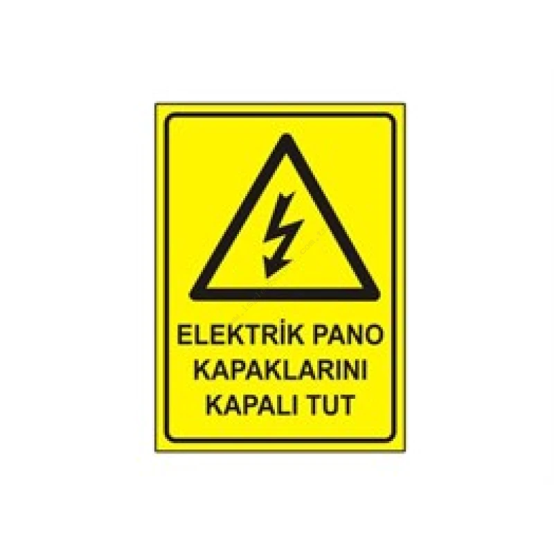 Elektrik Pano Kapaklarını Kapalı Tut  Levhası