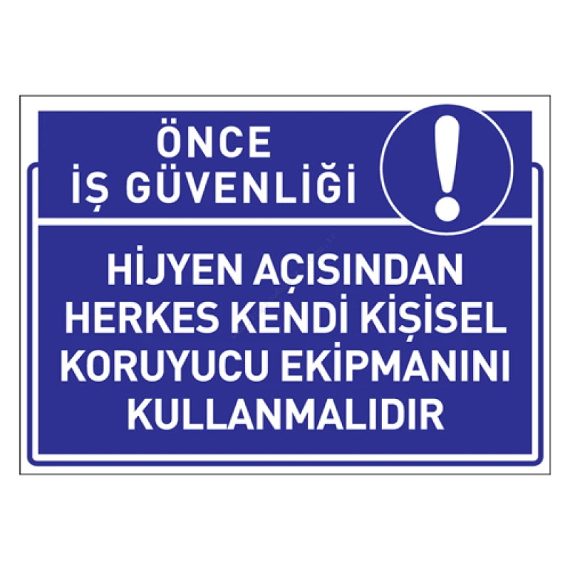 Hijyen Açısından Herkes Kendi Kişisel Koruyucu Ekipmanını Kullanmalı Levhası