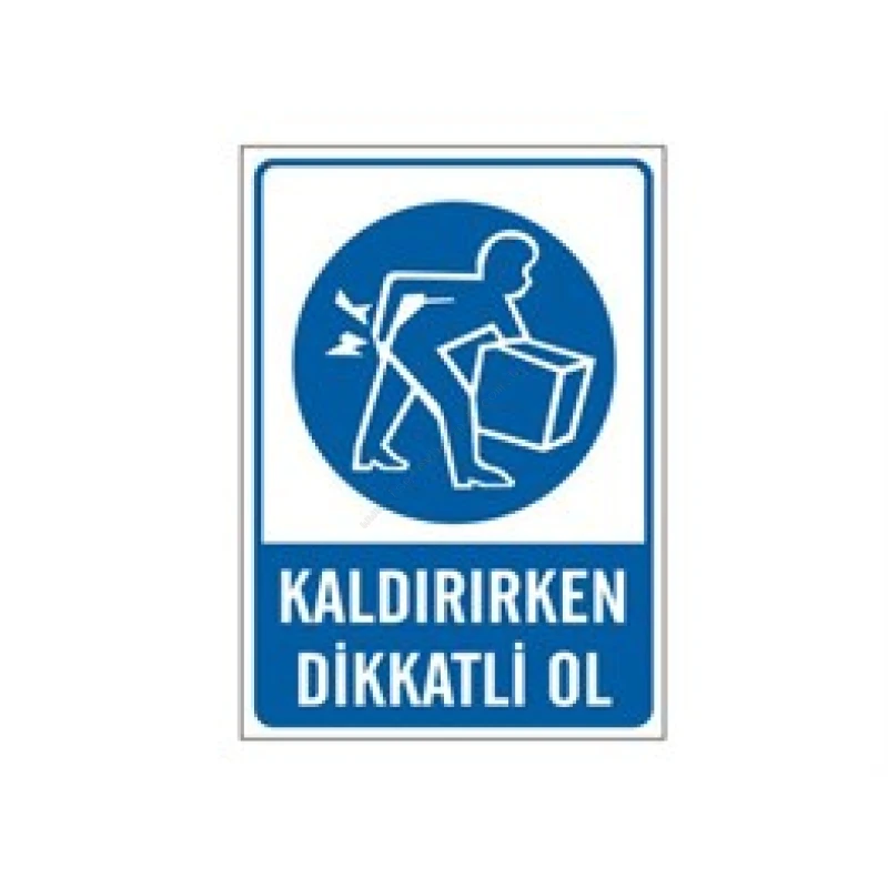 Kaldırırken Dikkatli Ol