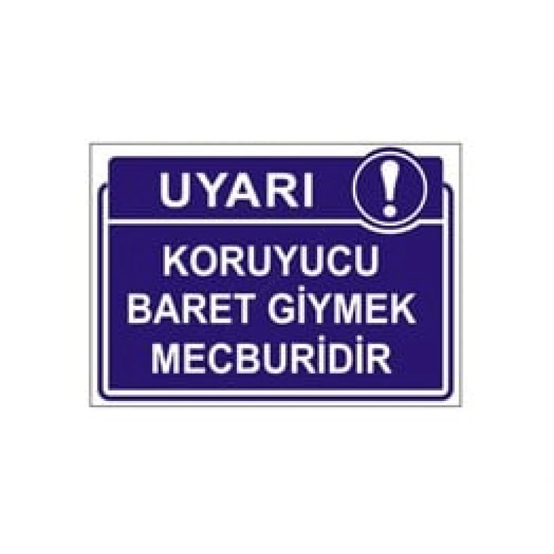 Koruyucu Baret Giymek Mecburidir Levhası