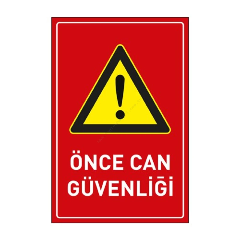 Önce Can Güvenliği Levhası