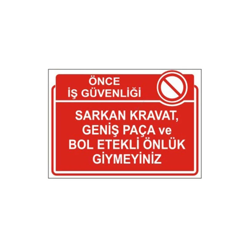 Sarkan KravatGeniş Paça Ve Bol Etekli Önlük Giymeyiniz Levhası