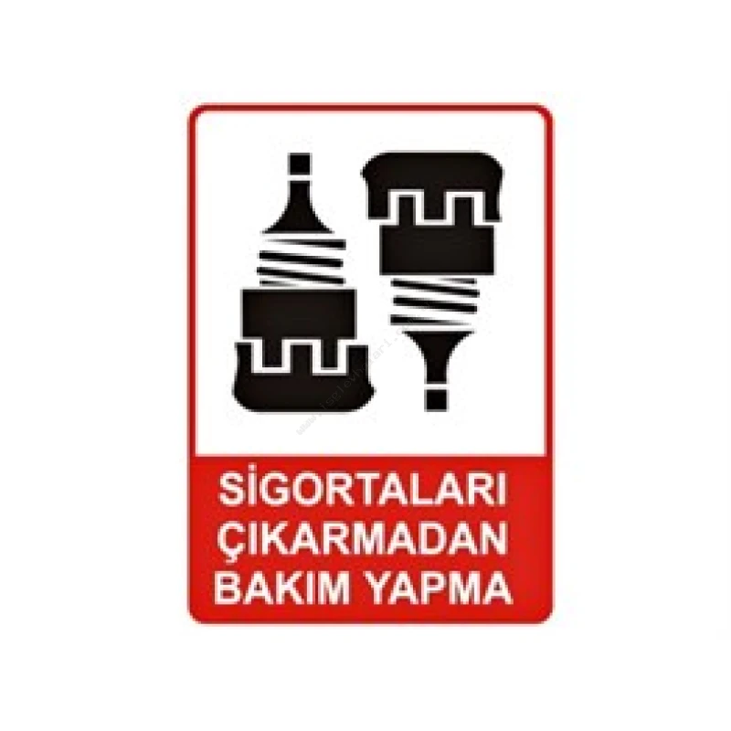 Sigortaları Çıkarmadan Bakım Yapma Levhası