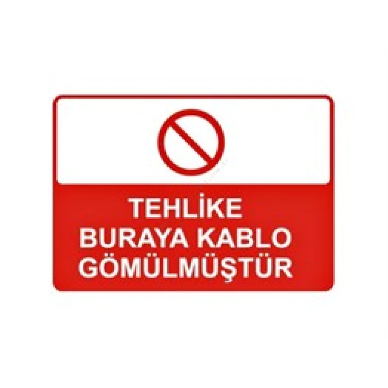 Tehlike Buraya Kablo Gömülmüştür Levhası