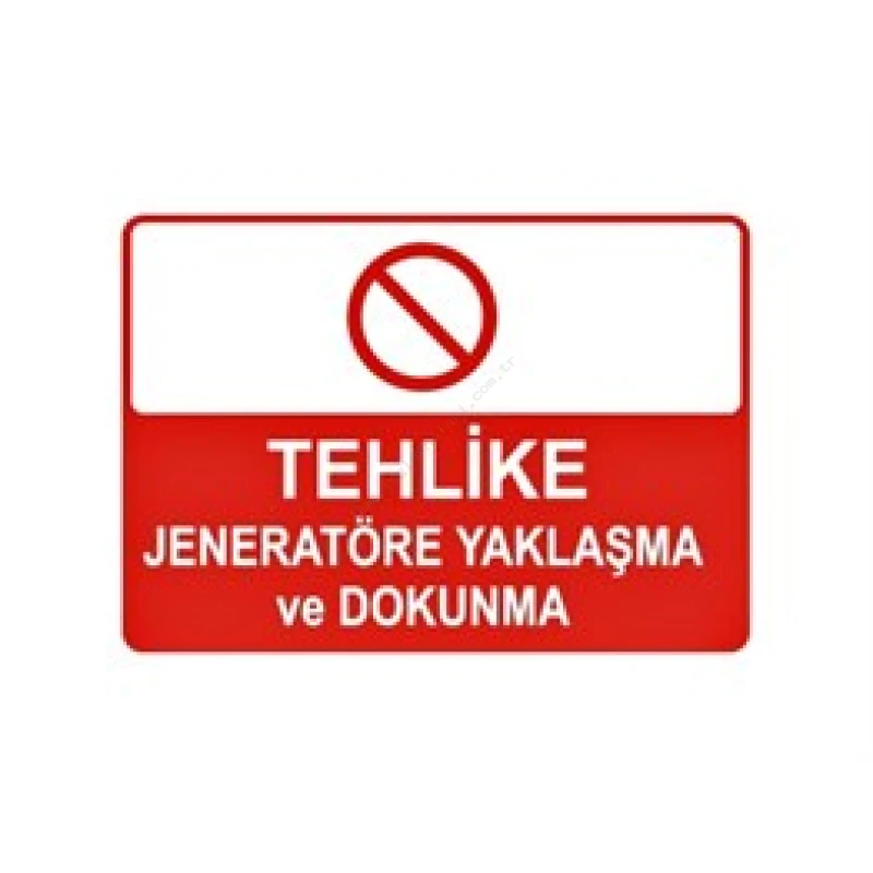 Tehlike Jeneratöre Yaklaşma ve Dokunma Levhası