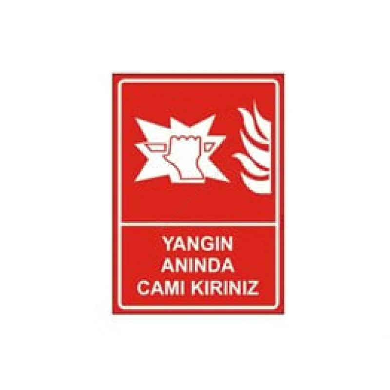 Yangın Anında Camı Kırınız Levhası