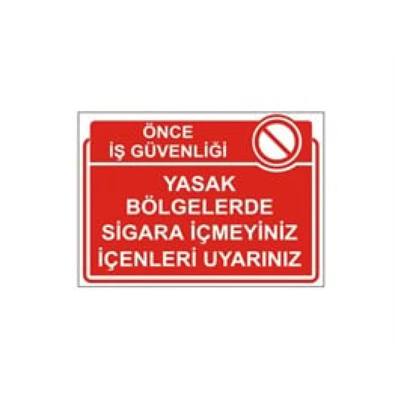 Yasak Bölgelerde Sigara İçmeyiniz İçenleri Uyarınız